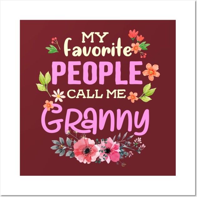 My Favorite People Call Me GRANNY Wall Art by jonetressie